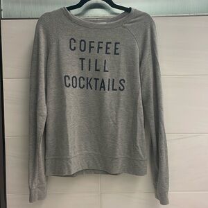 Coffee Till Cocktails Sweatshirt